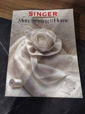 Singer More Sewing For The Home 1987 Fabric Selection & Care Windows Bed & Bath